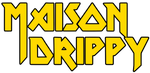 Maison Drippy